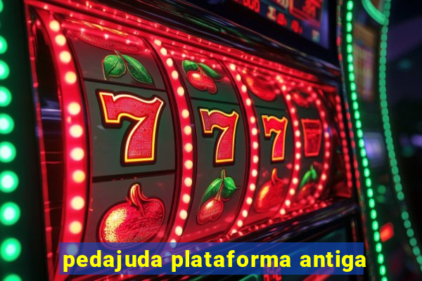 pedajuda plataforma antiga